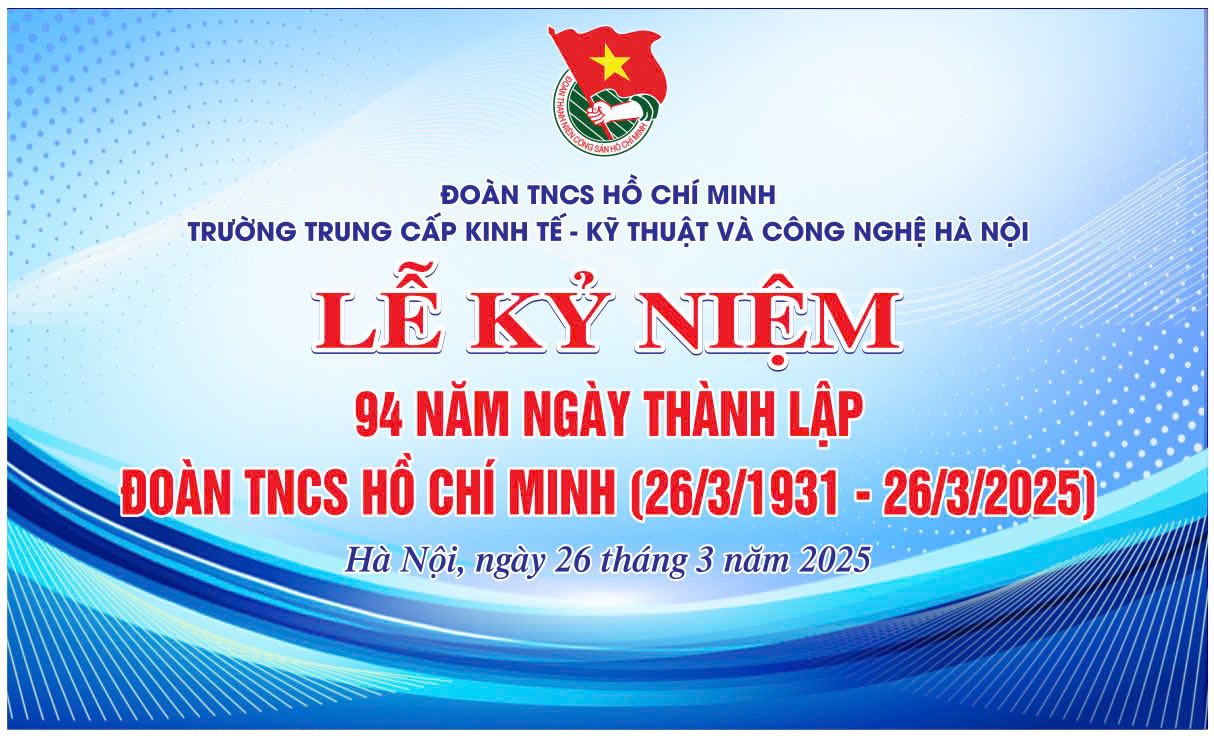 LỄ KỶ NIỆM 94 NĂM NGÀY THÀNH LẬP ĐOÀN TNCS HỒ CHÍ MINH
